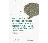 Freedom Of Expression Under The Cameroonian Constitution And International Law