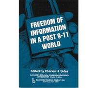Freedom of Information in a Post 9-11 World, Baywood's Technical Communications Series Charles H. Sides (Auteur)