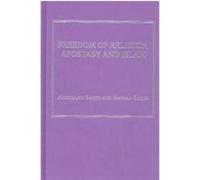 Freedom of Religion, Apostasy and Islam, Liturgy, Worship and Society Series Abdullah Saeed, Hassan Saeed (Auteur)