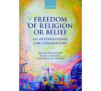 Freedom of Religion or Belief: An International Law Commentary
