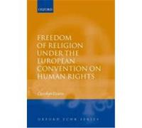 Freedom of Religion Under the European Convention on Human Rights, Oxford European Convention on Human Rights Series, 1 Carolyn Evans (Auteur)