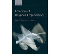 Freedom of Religious Organizations by Calderwood Norton Jane Lecturer Lecturer University of Auckland Hardcover Book Calderwood Norton Jane Lecturer Lecturer University of Auckland (Auteur)