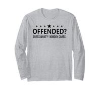 Freedom Offended Guess What Nobody Cares If You're Offended Manche Longue