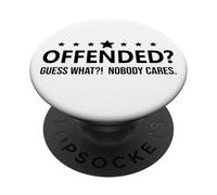 Freedom Offended Guess What Nobody Cares If You're Offended PopSockets PopGrip Adhésif