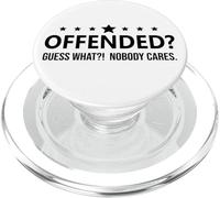 Freedom Offended Guess What Nobody Cares If You're Offended PopSockets PopGrip pour MagSafe