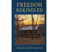 Freedom Rekindled: Escape the System. Reclaim Your Life.
