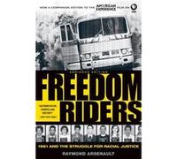 Freedom Riders Abridged by Arsenault Raymond John Hope Franklin Professor of Southern History John Hope Franklin Professor of Southern History University Arsenault, Raymond (Auteur)