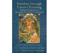 Freedom through Correct Knowing: On Khedrup Jé's Interpretation of Dharmakirti