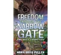 Freedom Through The Narrow Gate