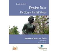 Freedom Train: The Story of Harriet Tubman Student Discussion Guide
