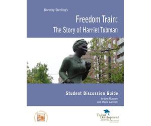 Freedom Train: The Story of Harriet Tubman Student Discussion Guide