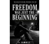 Freedom Was Just the Beginning: The Reality No One Prepares You For