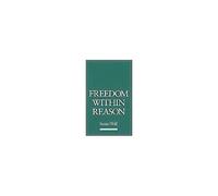 Freedom Within Reason