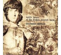 Freedom'S Children - Battle Hymn of the Broken-Hearted Horde