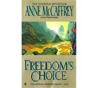 Freedom's Choice Anne McCaffrey (Auteur)