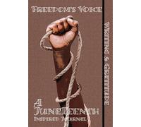 Freedom's Voice: A Juneteenth Writing and Gratitude Journal for Personal Reflection