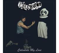 FREEDUMB - CALCULATE MY LOVE CD NEUF