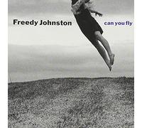 Freedy Johnston - Can You Fly