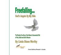 Freefalling… God’s Angels By My Side