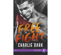 Freefight - Charlie Dark - Juno Publishing - broché - Roman