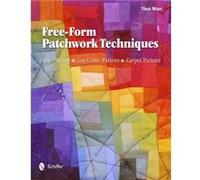 FreeForm Patchwork Techniques by Tina Mast Tina Mast (Auteur)
