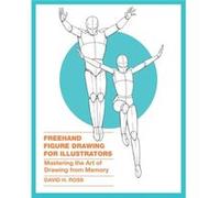 Freehand Figure Drawing For Illustrators: Mastering The Art Of Drawing From Memory (Paperback) David H Ross, (Auteur)