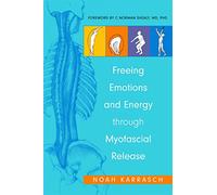 Freeing Emotions and Energy Through Myofascial Release