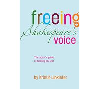 Kristin Linklater Freeing Shakespeare's Voice (Poche)