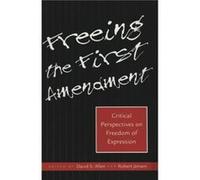 Freeing the First Amendment by David S. Allen