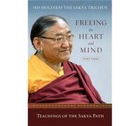 Freeing the Heart and Mind by His Holiness the Sakya Trichen His Holiness the Sakya Trichen (Auteur)