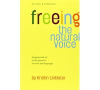 [[Freeing the Natural Voice]] [By: Kristin Linklater] [November, 2006]