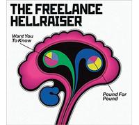 Freelance Hellraiser, The - Want You to Know/Pound. [Import]