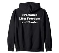 Freelance Life: Freedom And Panic Reality Funny Saying Sweat à Capuche
