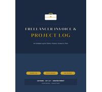 Freelancer Invoice & Project Log: An Undated Log for Clients, Projects, Invoices & Time