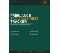Freelancer's Complete Business Log Book: Self-Employed Income and Expense Tracker with Client Log, Project Tracker, IRS Schedule C Categories, Mileage ... Financial Summary for Independent Contractors