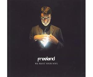Freeland - We Want Your Soul [Import]
