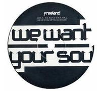 Freeland - We Want Your Soul [Vinyl Single]