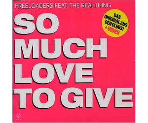 Freeloaders Feat.the Real Thin - So Much Love to Give [Import]