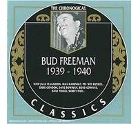 Freeman, Bud - 1939-1940 (Chronological Classics)