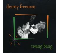 Freeman, Denny - Twang Bang [Import]
