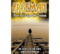 Freeman: How to Escape The System