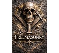 Freemasons Degree 1, The Temple of Light: The Hidden Architecture of Initiation: Book I - The Apprentice Awakens