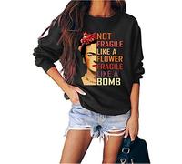 FREEPPCC Sweat-shirt à col rond imprimé « Not Fragile Like A Flower Fragile Like A Bomb » pour femme, Noir , S
