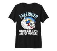 Freerider Parce Que Les Pistes Noires sont pour Les Amateurs T-Shirt Haut de Gamme