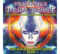 Freestyle Brain Waves - The Ultimate Trance-Hardtrance Collection (en anglais)
