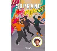 Freestyle - Tome 2 Passe-moi le mic - Soprano - Michel Lafon - broché - Roman junior dès 9 ans