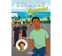 Freestyle - Tome 3 Deviens qui tu es ! Soprano (Auteur), Fabrice Colin (Contributions)