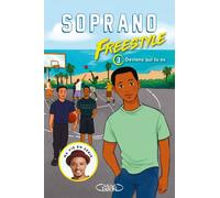 Freestyle - Tome 3 Deviens qui tu es ! - Soprano - Michel Lafon - broché - Roman junior