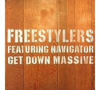 FREESTYLERS - Get Down Massive