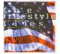 Freestyles Files: Underground Sounds Of America